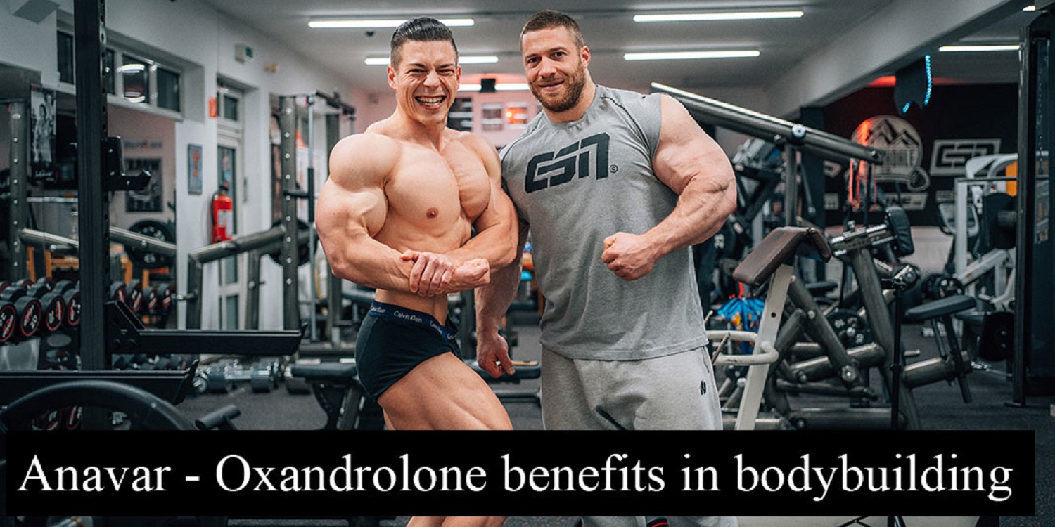 Anavar benefits in bodybuilding
