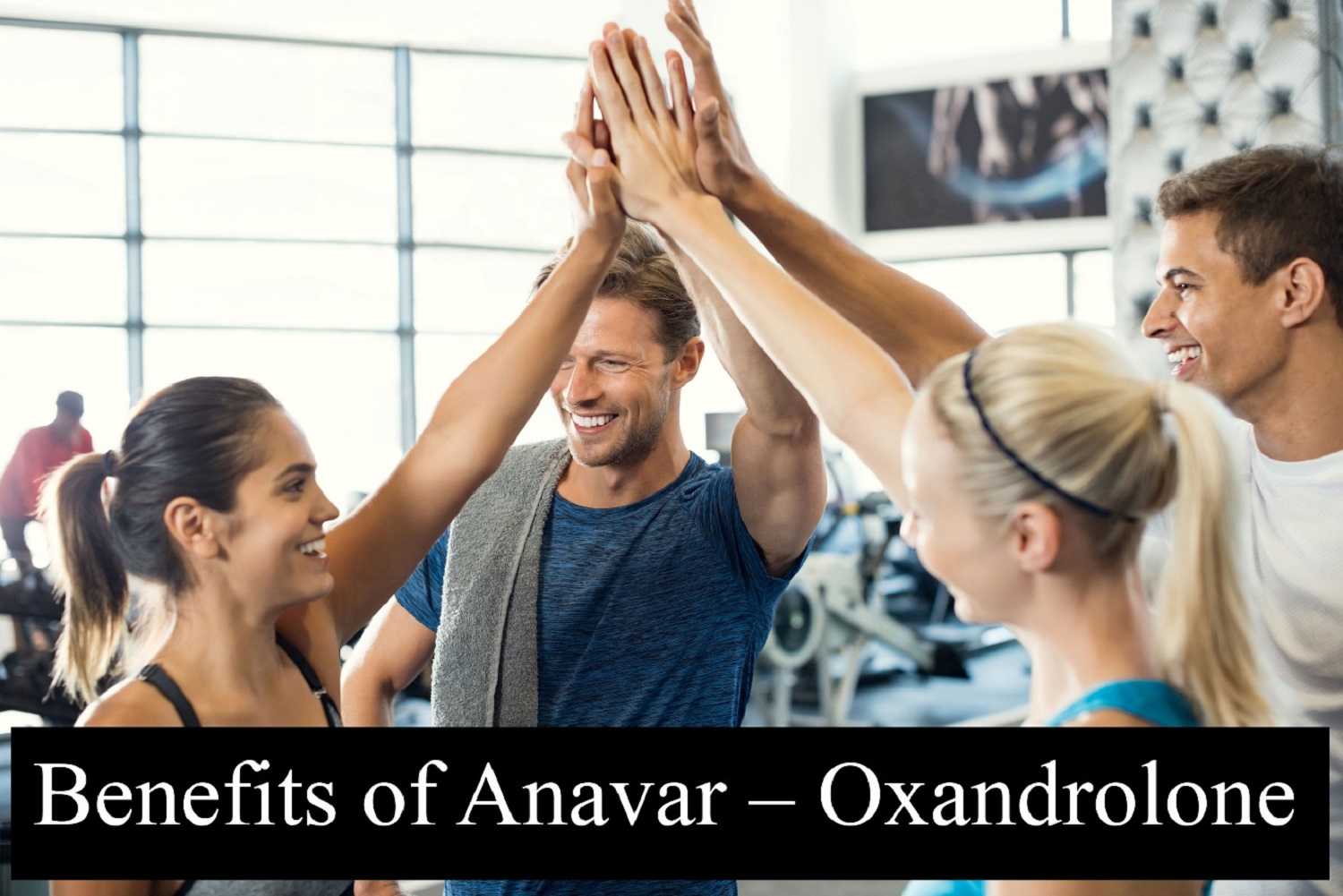 Benefits of Anavar