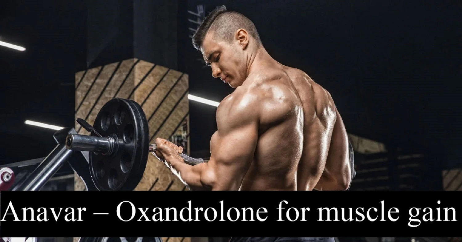 Oxandrolone for muscle gain